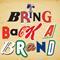 Bring Back a Brand